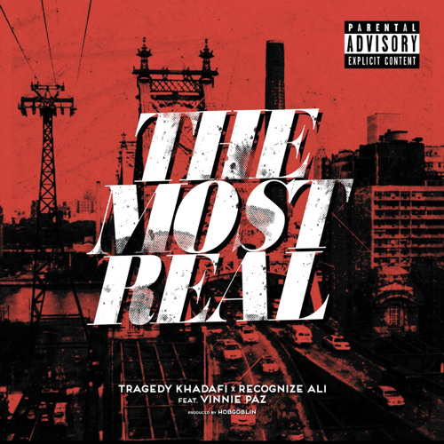 3. Recognize Ali x Tragedy Khadafi - The Most Real (Feat. Vinnie Paz)