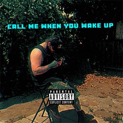 Call Me When U Wake Up feat. Angelsfight