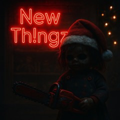 New Th!ngz