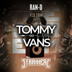 FCK MDE - The Straikerz vs Ran-D (Tommy Vans Kick Edit)