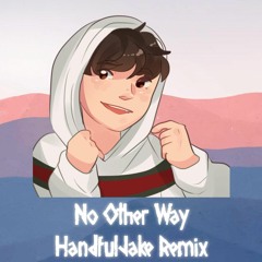 No Other Way (Cinematic/Trailer Remix)
