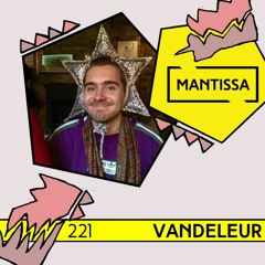 Mantissa Mix 221: Vandeleur