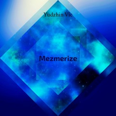 Yudzhin Vic - Mezmerize
