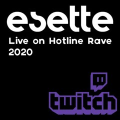 Esette Live on Hotline Rave Spring 2020