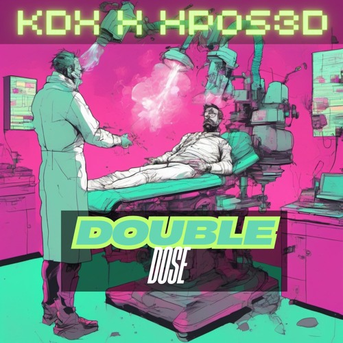 KDX X XPOS3D - DOUBLE DOSE (FREE DOWNLOAD)