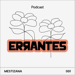 Mestizana @Errantes • Ed. 001