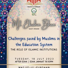 Ml Ebrahim Bham - Challenges faced by Muslims in the Education System