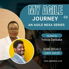 Agile Journey Podcast Series 1, Episode 4