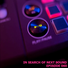In Search Of Next Sound Episode 060