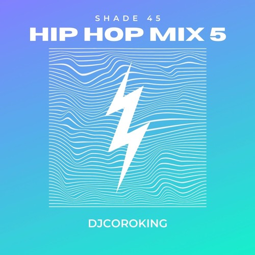 Shade 45 Hip Hop Mix 5