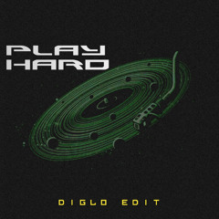 PLAY HARD [DIGLO] EDIT_[Copyright Filtered]