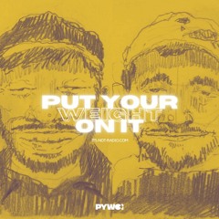 Put Your Weight On It