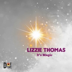 03 - Lizzie Thomas - It's Magic