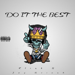Klixk B x Jay Grinxh - Do it the best