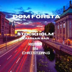 Dom Första "Stockholm Lämnar Sår" Remix by Christian.G
