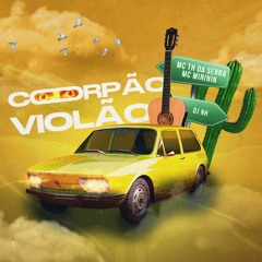 CORPÃO VIOLÃO feat. MC TH DA SERRA & MC MINININ  (( DJ NH ))