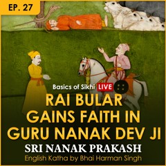 #27 Rai Bular gains faith in Guru Nanak Dev Ji | Sri Nanak Prakash (Suraj Prakash) English Katha