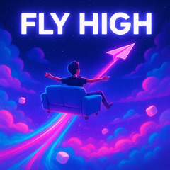FLY HIGH