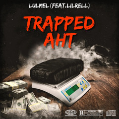 trapped aht(feat lilrell)