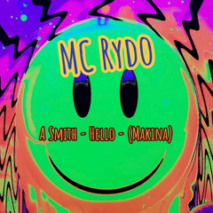 MC Rydo - A Smith - Hello (Makina)