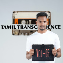 MUDHALVANE - TAMIL TRANSCENDENCE (05)