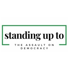 Standing Up to the Assault on Democracy