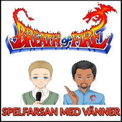 Breath of Fire - I & II - En djupdykning