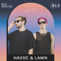 LA ZIC MIX SERIES 013 | Havoc & Lawn