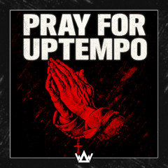 PRAY FOR UPTEMPO