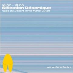 Selection Desertique - Dia! radio (15 May 23)