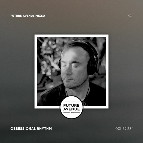Future Avenue Mixed 021 - Obsessional Rhythm