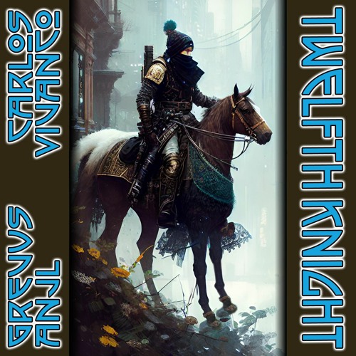 Twelfth Knight | Carlos Vivanco & GrevusAnjl