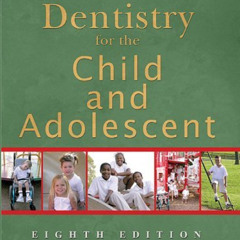 [Get] PDF 💔 Dentistry for the Child and Adolescent by  Ralph E. McDonald DDS  MS  LL