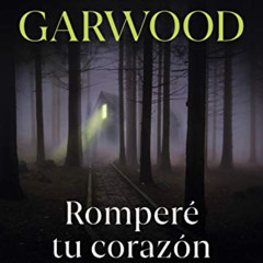 GET EPUB 📄 Romperé tu corazón (Buchanan 1) (Spanish Edition) by  Julie Garwood &  Ma