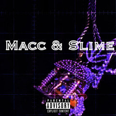 Macc & Slime