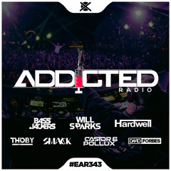 Addicted Radio #343