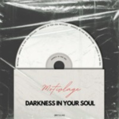 Darkness in your Soul - Motivlage