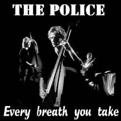 Police - Every Breath You Take
