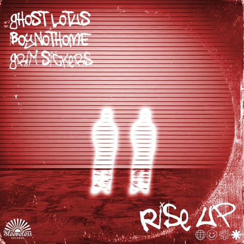 Ghost Lotus & BoyNotHome - Rise Up (feat Grim Sickers)