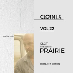 CLOT Magazine presents PRAIRIE - Eigenlicht session
