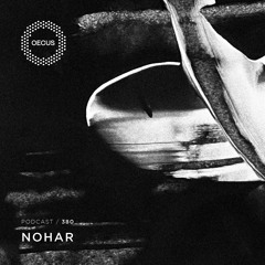 OECUS Podcast 380 // NOHAR