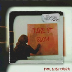 ENNY, Loyle Carner - Take It Slow (Induction Edit) [Free Download]