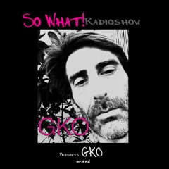 So What Radioshow 386/GKO