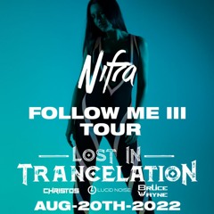 Lost in Trancelation Vol. 3 ft. Nifra (Follow Me III Album Tour)