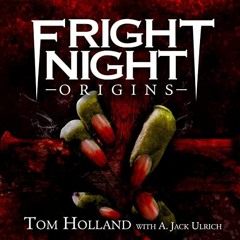 [View] [KINDLE PDF EBOOK EPUB] Fright Night: Origins by  Tom Holland,A. Jack Ulrich,Chris Sarandon,H
