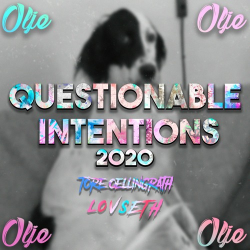 Questionable Intentions 2020 - Olje