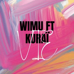 Vie ( Kurai Ft Wimu)