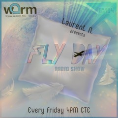 LAURENT N. FLY DAY RADIO SHOW N°104 @ WARM FM