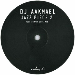 DJ Aakmael - Jazz Piece 2 (HDSN Bumpin Soul Mix)
