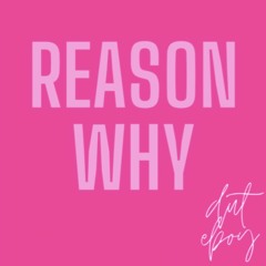 Reason Why